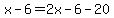 x-6+=+2x-6-20