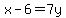 x-6+=+7y+