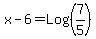 x-6+=+Log%287%2F5%29