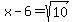 x-6+=+sqrt%2810%29