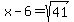 x-6+=+sqrt%2841%29