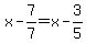 x-7%2F7+=+x-3%2F5