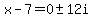 x-7=0+%2B-+12i