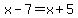 x-7=x%2B5