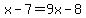 x-7+=+9x-8