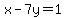 x-7y=1