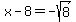 x-8=-sqrt%288%29