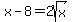 x-8=2sqrt%28x%29