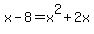 x-8=x%5E2%2B2x