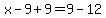 x-9%2B9+=+9-12