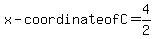 x-coordinate+of+C=4%2F2
