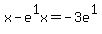 x-e%5E1x=-3e%5E1