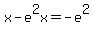 x-e%5E2x=-e%5E2