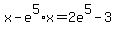 x-e%5E5%2Ax=2e%5E5-3
