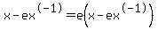 x-ex%5E-1+=+e%28x-ex%5E-1%29