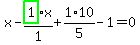 x-highlight_green%28+1+%29%2F1%2Ax%2B1%2F5%2A10-1=0
