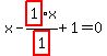 x-highlight_red%28+1+%29%2Fhighlight_red%28+1+%29%2Ax%2B1=0