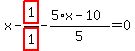 x-highlight_red%28+1+%29%2Fhighlight_red%28+1+%29-%285%2Ax-10%29%2F5=0