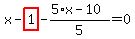 x-highlight_red%28+1+%29-%285%2Ax-10%29%2F5=0