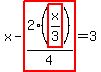 x-highlight_red%28+2%2F4%2A%28highlight_red%28+x%2F3+%29%29+%29=3