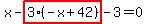 x-highlight_red%28+3%2A%28-x%2B42%29+%29-3=0