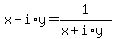 x-i%2Ay=1%2F%28x%2Bi%2Ay%29
