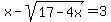 x-sqrt%2817-4x%29=3