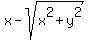 x-sqrt%28x%5E2%2By%5E2%29