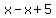 x-x%2B5