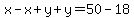 x-x%2By%2By=50-18