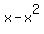 x-x%5E2