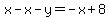 x-x-y=-x%2B8