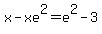 x-xe%5E2+=+e%5E2-3