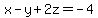 x-y%2B2z=-4