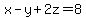 x-y%2B2z+=+8