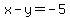 x-y=-5+