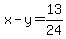 x-y=13%2F24