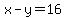 x-y=16