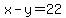 x-y=22