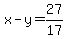 x-y=27%2F17