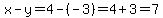 x-y=4-%28-3%29=4%2B3=7