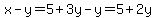 x-y=5%2B3y-y=5%2B2y