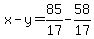 x-y=85%2F17-58%2F17