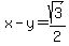 x-y=sqrt%283%29%2F2
