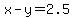 x-y+=+2.5