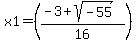 x1=%28%28-3%2Bsqrt%28-55%29%29%2F16%29