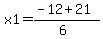 x1=%28-12%2B21%29%2F%286%29