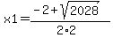x1=%28-2%2Bsqrt%282028%29%29%2F%282%2A2%29