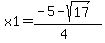 x1=%28-5-sqrt%2817%29%29%2F%284%29