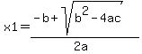 x1=%28-b%2Bsqrt%28b%5E2-4ac%29%29%2F%282a%29